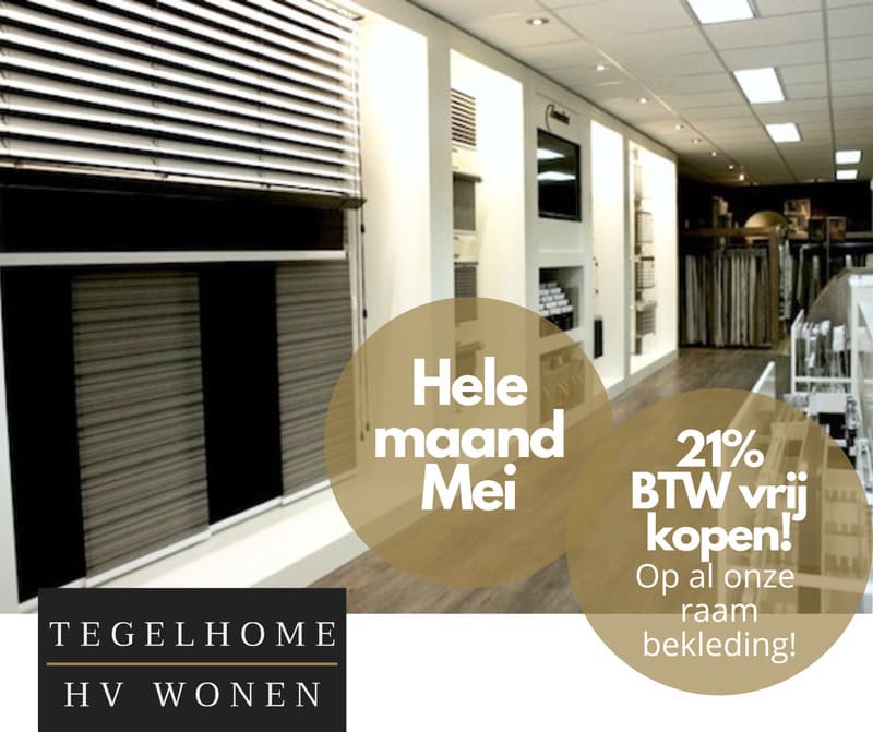 Showroom met raamdecoratie en zonwering bij Tegelhome, actie in mei met 21% btw voordeel op raambekleding